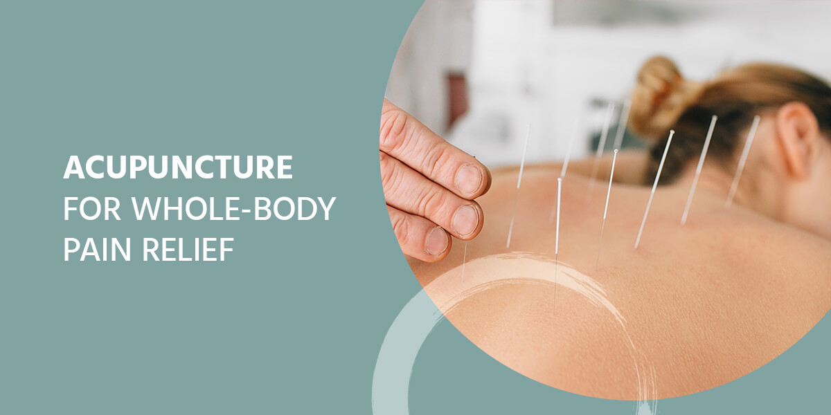 Acupuncture for Whole-Body Pain Relief - Won Institute of Graduate Studies