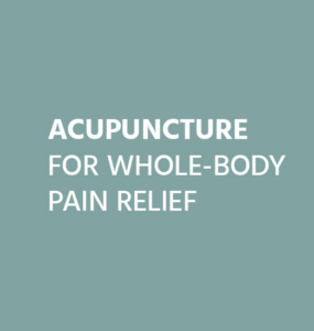 a poster that says acupuncture for whole-body pain relief
