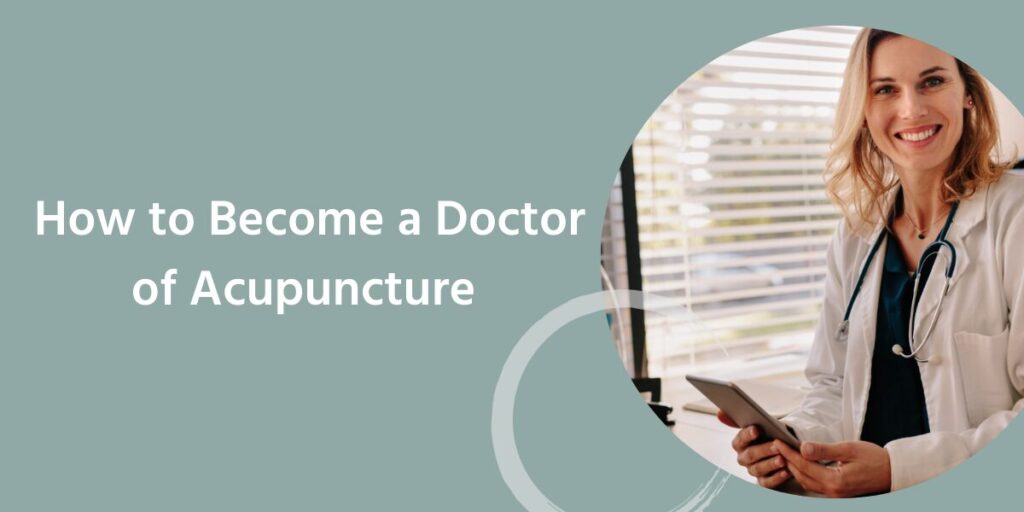 10 Steps on How to Become a Doctor of Acupuncture at Won Institute of Graduate Studies